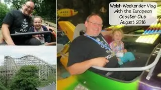 Welsh Weekender Vlog with the European Coaster Club (ECC) August 2016
