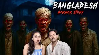 Bangladesh Most Scary Ghost Incident | Real Horror Story