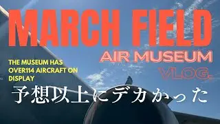 MARCH  FIELD AIR MUSEUM