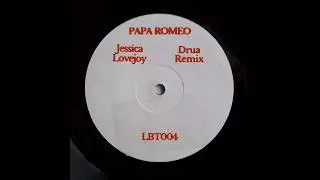 Papa Romeo - Jessica Lovejoy (Drua Remix)