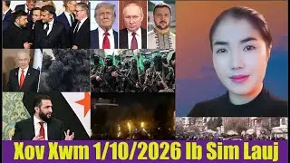 Xov Xwm 1/10/2026: Russia Tua Ukraine Nyhav Tshaj Qub Pej Xeem Iran Sawv Tawm Tsam Nom Tswv