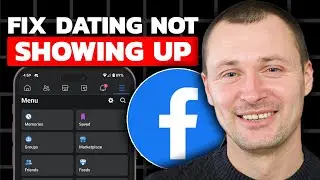 How To Fix Facebook Dating Not Showing Up