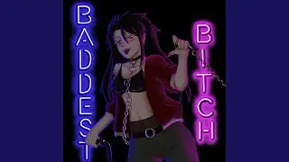 Baddest Bitch (feat. Kodama Boy & Big Gay)