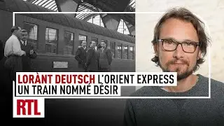 Entrez dans l'Histoire - L'Orient Express : un train nommé Désir I Intégrale