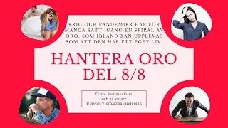Hantera oro! Del 8 av 8.  Tema: Sammanfatta och gå vidare.  Uppgift:  Vidmakthållandeplan @Kbtmalin