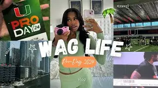 WAG LIFE | 24 hours in Miami | UM pro-day &lsquo;24 + supporting my bf + travel & more