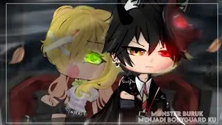 MONSTER BURUK MENJADI BODYGUARD KU || Gacha life Indonesia ||