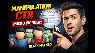 Manipulation de CTR avec Micro Workers : retour terrain (Black Hat SEO)
