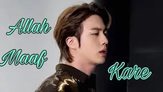 BTS Jin Allah Maaf Kare FMV