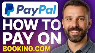 How To Pay With PayPal On Booking.com (2025 Updated Tutorial)
