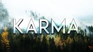 Karma: The Small Things Matter