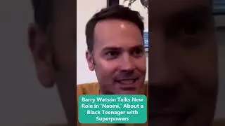 Barry Watson Talks New Role in &lsquo;Naomi,&rsquo; About a Black Teenager with Superpowers