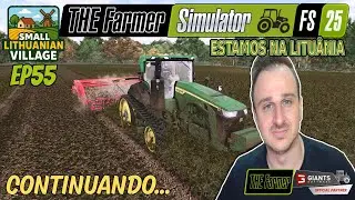 FARMING SIMULATOR 25 - MAPA SMALL LITHUANIAN VILLAGE | CONTINUANDO A COLHEITA | MP | PC | EP#55