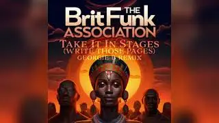 The Brit Funk Association - Take It In Stages (Write Those Pages) [Georgie B Remix] 2024