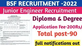 BSF JE notifications out||Sub inspector/ Junior engineer recruitment ||diploma&deg;ree||official
