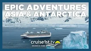 Epic Adventures: Asia & Antarctica | Cruise1st
