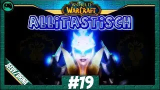 #19 I Allimania und andere Perlen | Allitastisch | Krieger [Allianz][WoW]