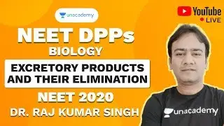 NEET 2020 DPP on Excretory Products and Their Elimination | Biology | Dr RK Sir | Unacademy Sapiens