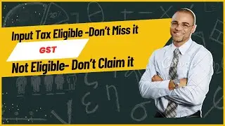 Input Tax Eligible and In Eligible....