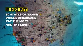 50 States of Taxes: Where Americans Pay the Most &mdash; and the Least
