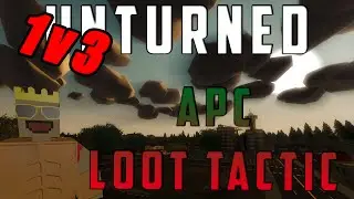Unturned ➤ INSANE LOOT TACTIC !!!