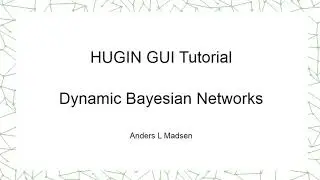 Dynamic Bayesian Networks