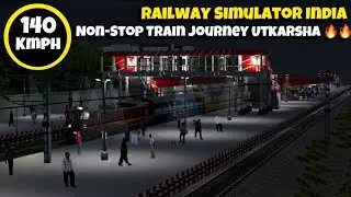 Railway Simulator India | Non-Stop 140kmph Night Train Journey 🔥🔥