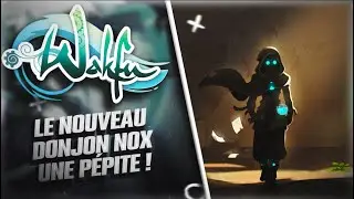 WAKFU : LE NOUVEAU DONJON NOX 3 JOUEURS : ULTIME !