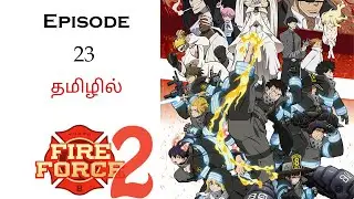 Fire Hero or Devil S2 பகுதி-23 தமிழ் விளக்கம் | Story Explain Tamil | Anime Tamil Voice