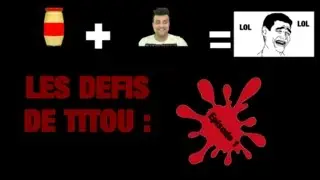 DEFI DE TITOU S01 E01!!