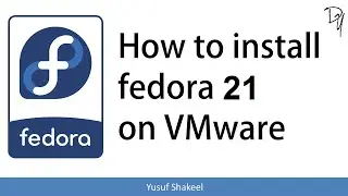 VMware Player | Fedora 21 Installation - step by step guide