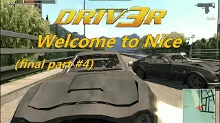 Driv3r. Walkthrough - Mission: Welcome to Nice (final part #4)