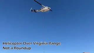 Helicopter Over Virginia Range, Not a Roundup