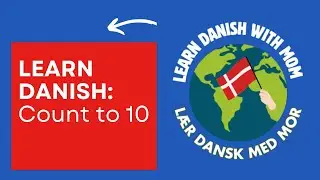 Counting to 10 in Danish - Learn the Danish Numbers 