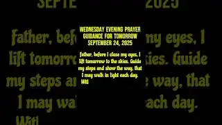 Wednesday Evening Prayer | Guidance for Tomorrow | September 24, 2025