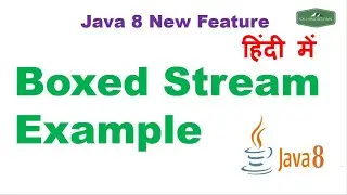 Java Boxed Stream Example | IntStream boxed() in Java | Java 8 feature | Java Tutorial