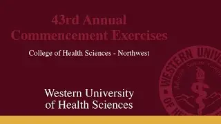 WesternU College of Health Sciences-Northwest: Commencement 2024