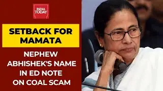 Setback for Mamata: ED&rsquo;s Remand Note On Coal Scam Mentions Abhishek Banerjee&rsquo;s Name