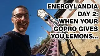 Energylandia Day 2: When your GoPro gives you lemons...