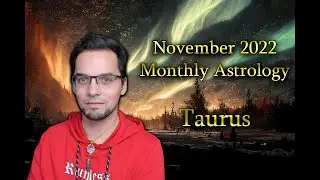 Taurus November 2022 Monthly Astrology Forecast