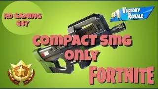 Fortnite: 'Compact SMG Only Challenge' Victory Royale!