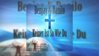 Benjay & Danilo - Keiner Ist So Wie Du (German Gospel Rap)