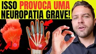O PIOR VENENO que DEVORA seus NERVOS | Causa NEUROPATIA GRAVE e DANO NERVOSO