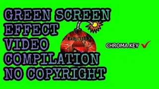 GREEN EFFECT VIDEO COMPILATION NO COPYRIGHTS