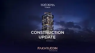 Treppan Tower Construction Update | December 2025 | English | Fakhruddin Properties