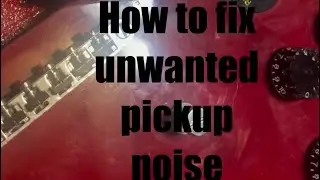 How to fix unwanted pickup Noise 