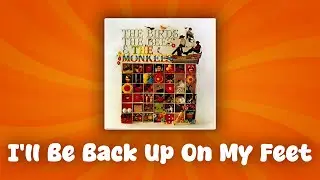 The Monkees - I'll Be Back Up On My Feet (lyrics)