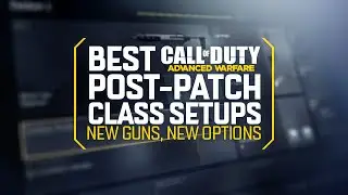 Best AW Post Patch Class Setups - New Guns, New Options