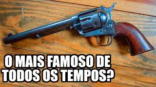 Colt Peacemaker / Single Action Army e sua ABSURDA popularidade!