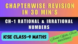RATIONAL & IRRATIONAL NUMBERS Ch 1 Revision in 30 Mins! Selina Q 1-10